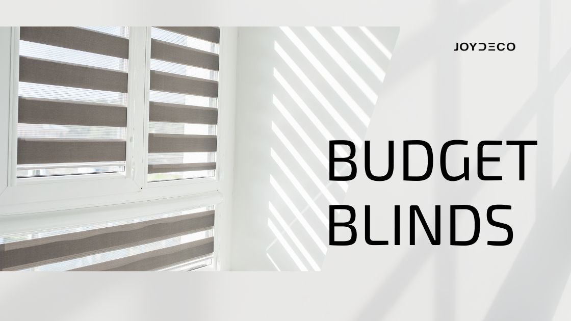 Discover Affordable Style with Budget Blinds